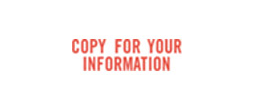 1069 - 1069 Pre-Inked Stock Stamp "COPY FOR YOUR INFO" (Red) - Impression Size: 1/2" x 1-5/8"