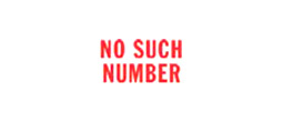 1637 - 1637 Pre-Inked Stock Stamp "NO SUCH NUMBER" (Red) - Impression Size: 1/2" x 1-5/8"