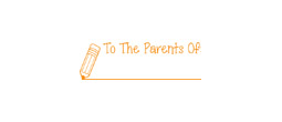 35152 - 35152
'To The Parents Of'
1/2" x 1-5/8"