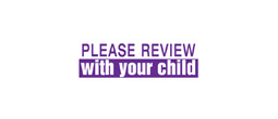 35172 - 35172
'PLEASE REVIEW with your child'
1/2" x 1-5/8"